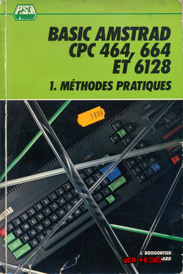 BASIC AMSTRAD CPC 464, 664 et 6128 - 1. Méthode Pratiques