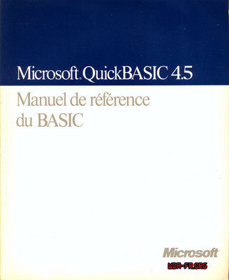 Microsoft QuickBASIC 4.5 - Manuel de référence du BASIC