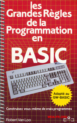 Les Grandes Règles de la Programmation en BASIC